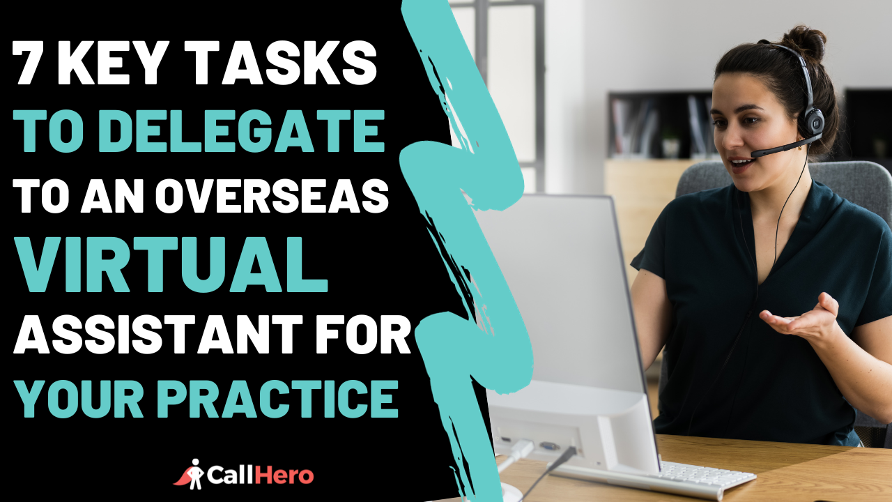 7 Key Tasks To Delegate To An Overseas Virtual Assistant For Your Practice 2352